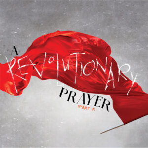 cover of episode A Revolutionary Prayer (Part 1)