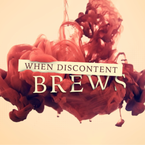 cover of episode When Discontent Brews