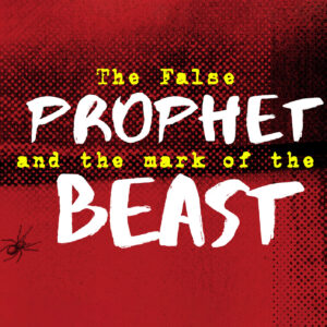 cover of episode The False Prophet and the Mark of the Beast