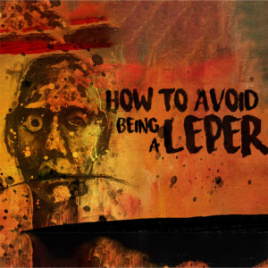 cover of episode How To Avoid Being A Leper