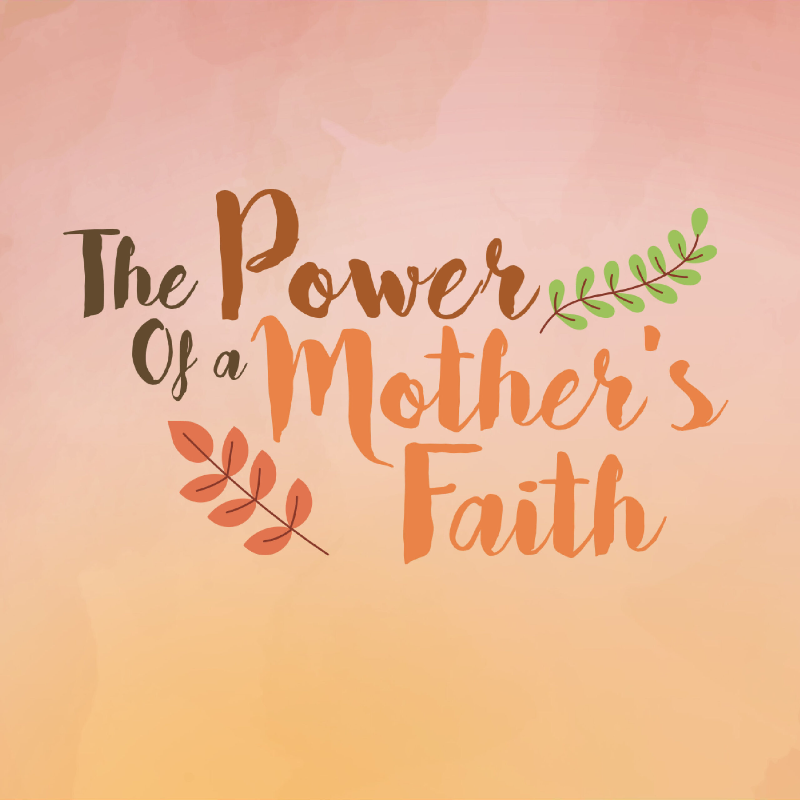 cover of episode The Power Of A Mother&#8217;s Faith