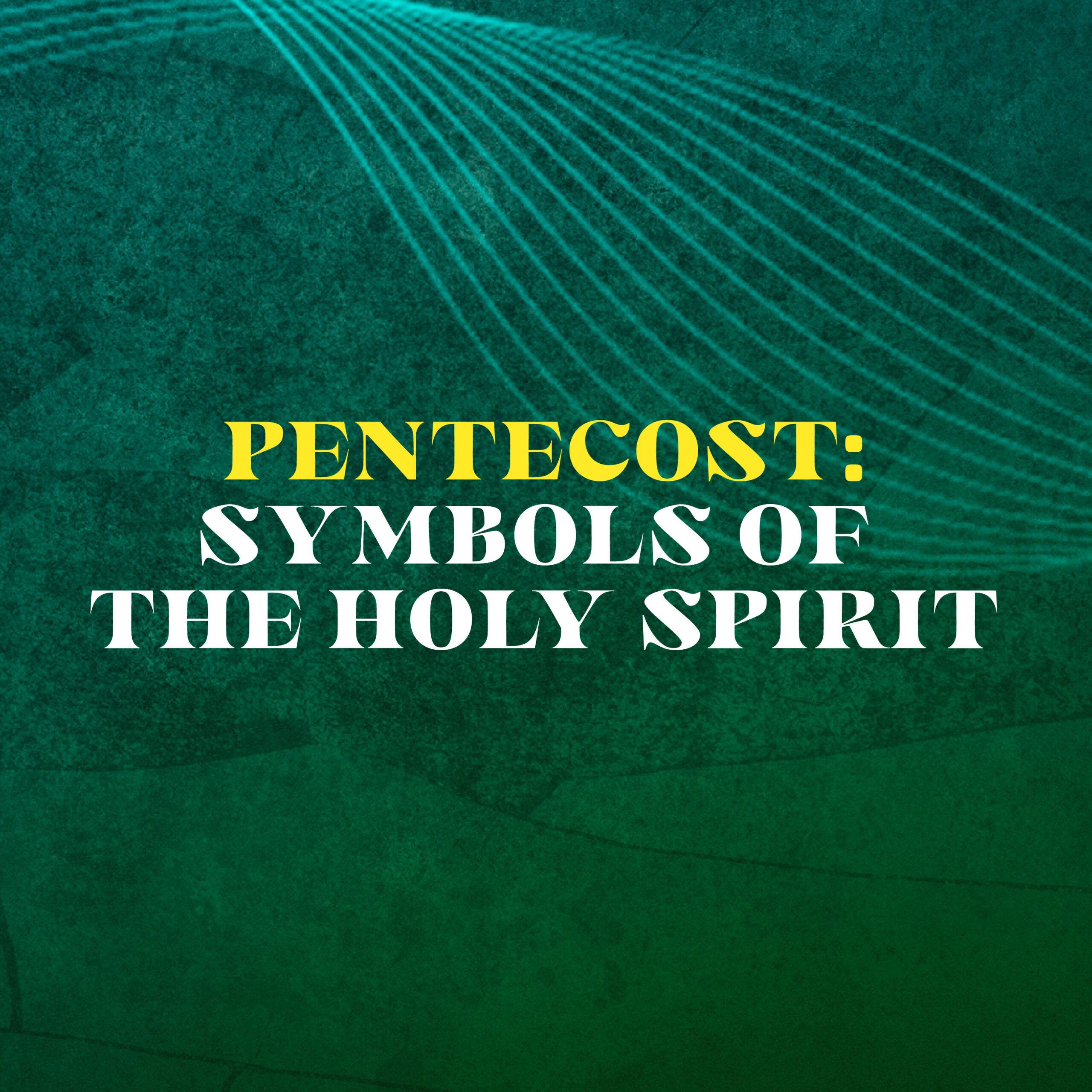 cover of episode Pentecost: Symbols of the Holy Spirit