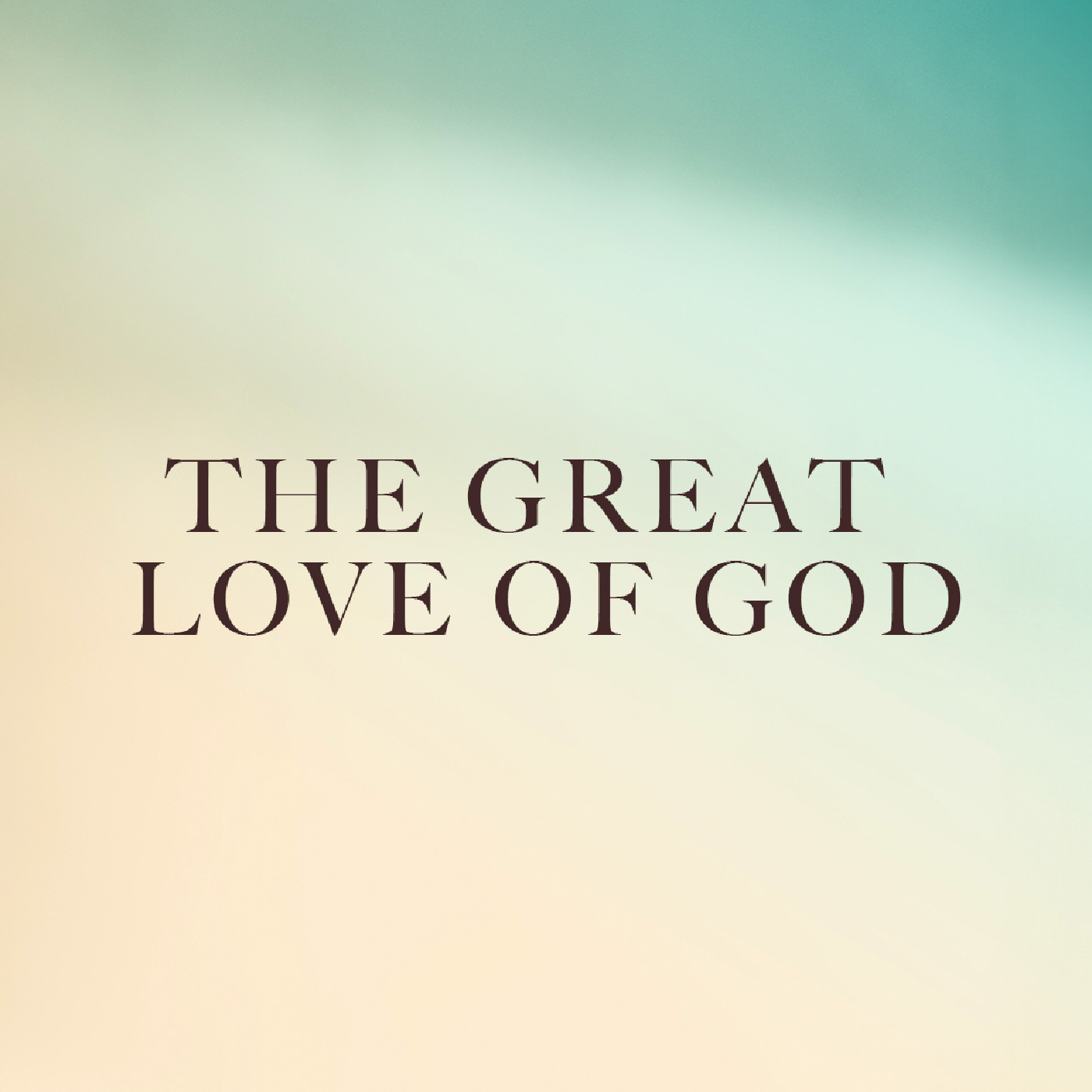 cover of episode The Great Love of God